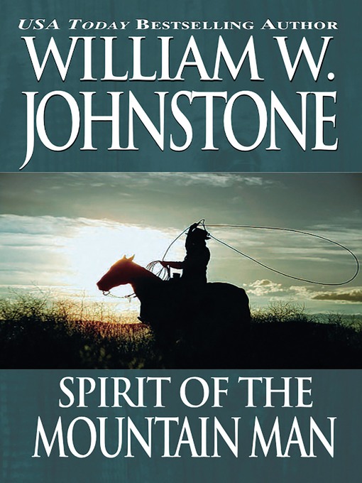 Title details for Spirit of the Mountain Man by William W. Johnstone - Available